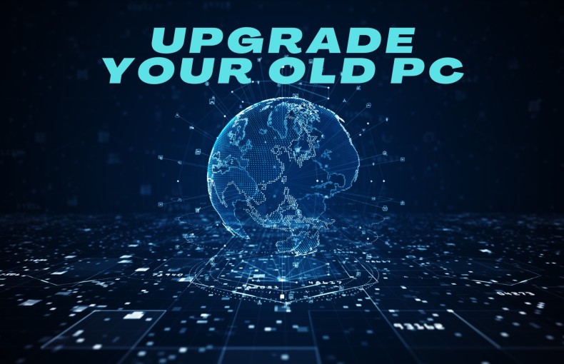 How to upgrade your old PC to make it faster